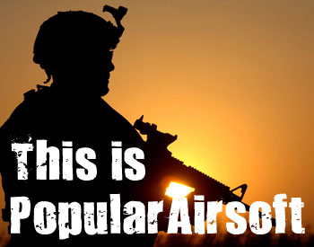 This is Popular Airsoft