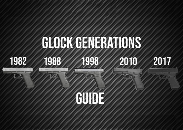 TFB’s Definitive Guide To All Glock Generations